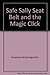 Safe Sally Seat Belt and the Magic Click by Phyllis Gobbell (1986-01-01)