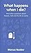What Happens When I Die? : And Other Questions About Heaven, Hell and the Life to Come(Paperback) - 2015 Edition