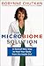 The Microbiome Solution: A Radical New Way to Heal Your Body from the Inside Out by Robynne Chutkan (2015-08-25)