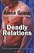 Deadly Relations: Book Three of the Deadly Trilogy: 3 by Grace, Alexa (2012)