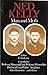 Ned Kelly: Man and Myth