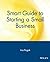 Smart Guide to Starting a Small Business by Rogak, Lisa 1st edition (1999) Paperback