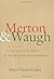 Merton and Waugh: A Monk, A Crusty Old Man, and The Seven Storey Mountain by Coady, Mary Frances (2015) Hardcover