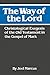 The Way of the Lord: Christological Exegesis of the Old Testament in the Gospel of Mark by Marcus, Joel (1992) Paperback