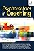 Psychometrics in Coaching: Using Psychological and Psychometric Tools for Development by Passmore, Jonathan (2008) Paperback