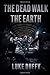The Dead Walk The Earth by Luke Duffy
