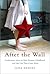 After the Wall: Confessions from an East German Childhood and the Life that Came Next by Jana Hensel (2008-03-04)