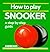 How to Play Snooker: A Step-By-Step Guide (Jarrold Sports) by Liz French (1993-04-01)