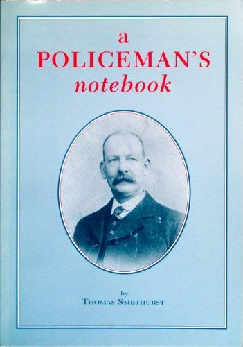 Policemans Notebook: The 1914 Notebook of Thomas Smethurst, a Cheshire Policeman (Paperback)