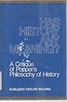 Has History Any Meaning: A Critique of Popper's Philosophy of History