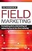 The Handbook of Field Marketing: A Complete Guide to Understanding and Outsourcing Face-to-Face Direct Marketing by Alison Williams (3-Jun-2009) Paperback