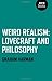 [Weird Realism: Lovecraft and Philosophy] [By: Harman, Graham] [September, 2012]