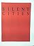 Silent Cities MCMXIV-MCMXIX...