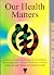 Our Health Matters -