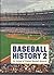 Baseball History 2: An Annu...