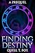 Finding Destiny (Fighting Fate #0.5) by Quell T. Fox