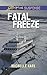 Fatal Freeze (Love Inspired Suspense) by Michelle Karl (2015-04-07)