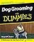 Dog Grooming For Dummies by...