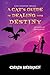 A Cat's Guide to Dealing with Destiny (Dragoncat)