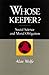 Whose Keeper? Social Science and Moral Obligation by Alan Wolfe (1991-04-16)