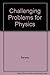 Challenging Problems for Physics. by Raymond A. Serway (1995-01-03)
