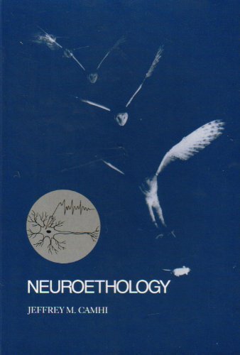 Neuroethology: Nerve Cells and the Natural Behavior of Animals (Hardcover)