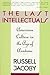 The Last Intellectuals: American Culture in the Age of Academe by Russell Jacoby (1989-04-30)