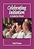 Celebrating Initiation: A Guide for Priests by Paul Turner (1-Mar-2008) Paperback