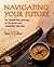 Navigating Your Future (09)...