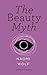 The Beauty Myth (Vintage Feminism Short Edition) by Naomi Wolf by Naomi Wolf