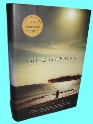 Rare Antique THE GATHERING Anne Enright BOOKER PRIZE 1st Edition First Printing NOVEL Fiction [Hardcover] Anne Enright