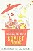 Mastering the Art of Soviet Cooking: A Memoir of Food and Longing by Bremzen, Anya Von (2013) Hardcover