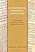 Interpreting Prophetic Literature: Historical and Exegetical Tools for Reading the Prophets by James D. Nogalski (2015-09-30)