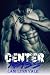 Center Mass (Code 11- KPD SWAT Volume 1)