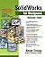 SolidWorks for Designers Release 2004 by Sham Tickoo (2003-10-07)