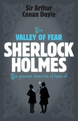 Sherlock Holmes: the Valley of Fear