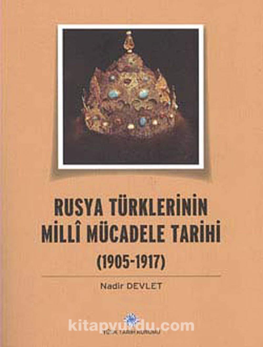Rusya Turklerinin Milli Mucadele Tarihi (1905-1917)