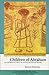 Children of Abraham: An Introduction to Judaism for Muslims First (presu Edition by Firestone, Reuven published by Ktav Pub Inc Paperback