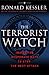 The Terrorist Watch: Inside the Desperate Race to Stop the Next Attack