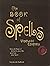 The Book of Spells: Vintage Edition: Bring the Power of the Good to Your Life, Your Love, Your Work, and Your Play by Nicola de Pulford (1-Apr-2010) Hardcover