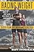 Racing Weight: How to Get Lean for Peak Performance by Matt Fitzgerald