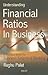 Understanding Financial Ratios in Business by Raghu Palat