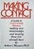Making contact: A guide to overcoming shyness, making new relationships, and keeping those you already have