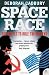 Space Race: The Battle to Rule the Heavens by Cadbury, Deborah (2006)