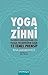Yoga Zihni;Pratiginizi Derinlestirmek Icin Yoga Felsefesine D... by Rina Jakubowicz