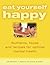 Eat Yorself Happy: Nutrients, Foods and Recipes for optimal mental health by Dr. Michael T. Isaac (2004-10-29)