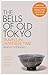 The Bells of Old Tokyo: Travels in Japanese Time