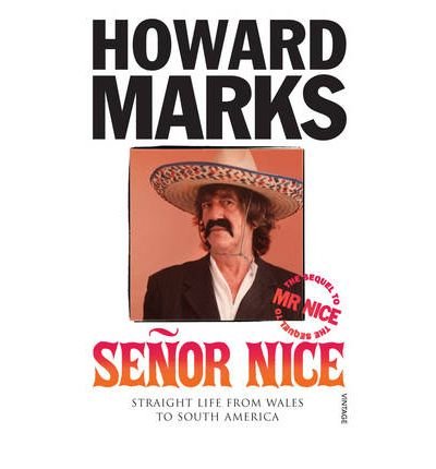 Señor Nice: Straight Life From Wales To South America