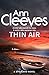 Thin Air (Shetland) by Ann Cleeves (2014-09-11) by Ann Cleeves