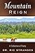Mountain Reign by Dr. Ric Stranges
